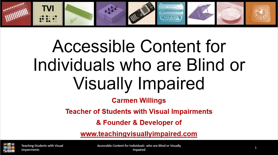 Cover slide of Accessible Content for Individuals who are Blind or Visually Impaired