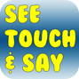 See Touch & Say app